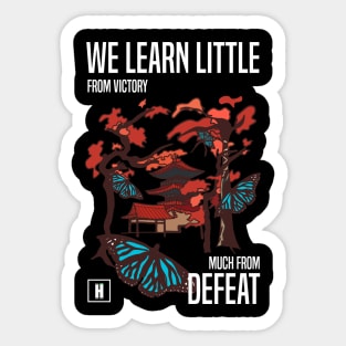 We learn little from victory much from defeat Sticker